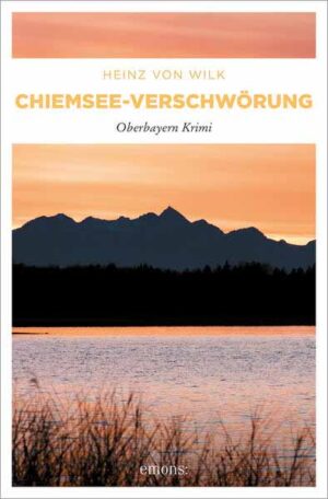 Chiemsee-Verschwörung | Heinz von Wilk