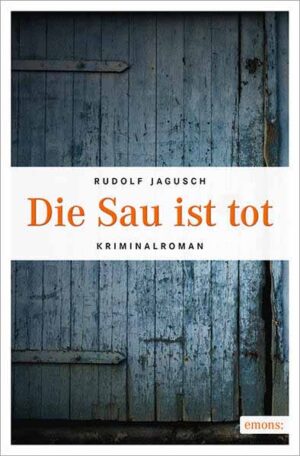 Die Sau ist tot | Rudolf Jagusch