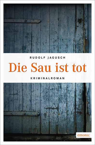 Die Sau ist tot | Rudolf Jagusch