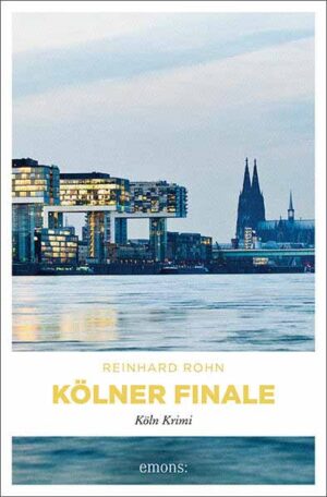 Kölner Finale Köln Krimi | Reinhard Rohn