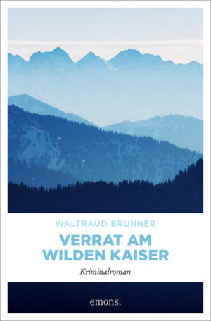 Verrat am Wilden Kaiser | Waltraud Brunner