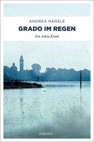 Grado im Regen | Andrea Nagele