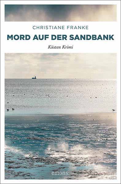 Mord auf der Sandbank Küsten Krimi | Christiane Franke