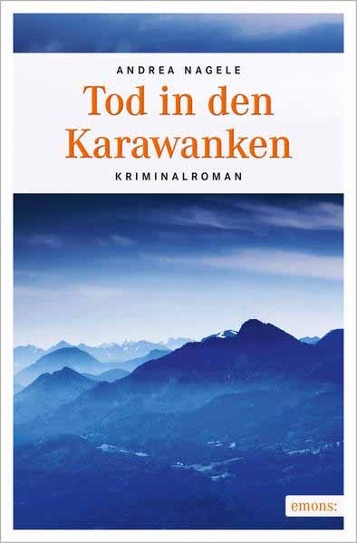 Tod in den Karawanken | Andrea Nagele