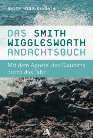 Das Smith-Wigglesworth-Andachtsbuch | Bundesamt für magische Wesen