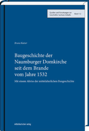 Baugeschichte der Naumburger Domkirche seit dem Brande vom Jahre 1532 | Bundesamt für magische Wesen