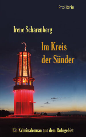 Im Kreis der Sünder Kriminalroman aus dem Ruhrgebiet | Irene Scharenberg