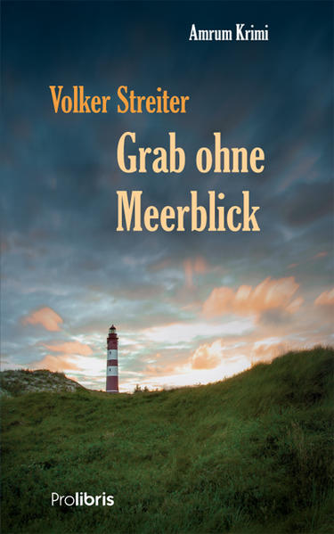 Grab ohne Meerblick Amrum Krimi | Volker Streiter