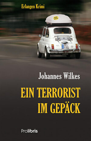 Ein Terrorist im Gepäck Erlangen Krimi | Johannes Wilkes