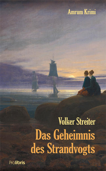 Das Geheimnis des Strandvogts Historischer Amrum Krimi | Volker Streiter