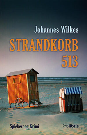 Strandkorb 513 Spiekeroog Krimi | Johannes Wilkes