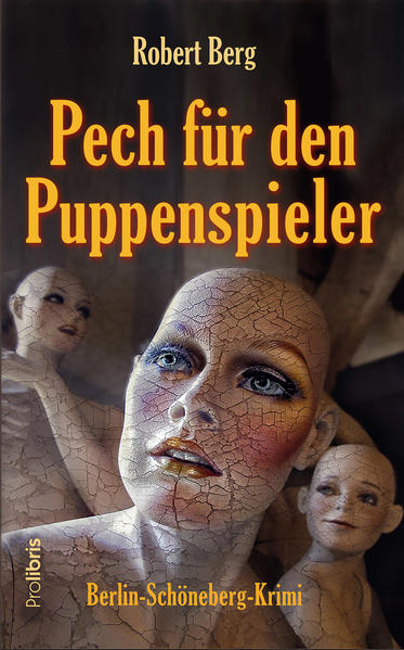 Pech für den Puppenspieler Berlin-Schöneberg-Krimi | Robert Berg