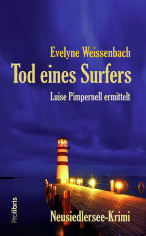 Tod eines Surfers Neusiedlersee-Krimi | Evelyne Weissenbach
