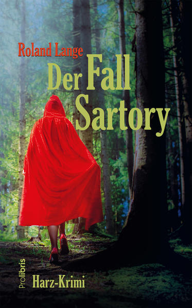 Der Fall Sartory Harz-Krimi | Roland Lange