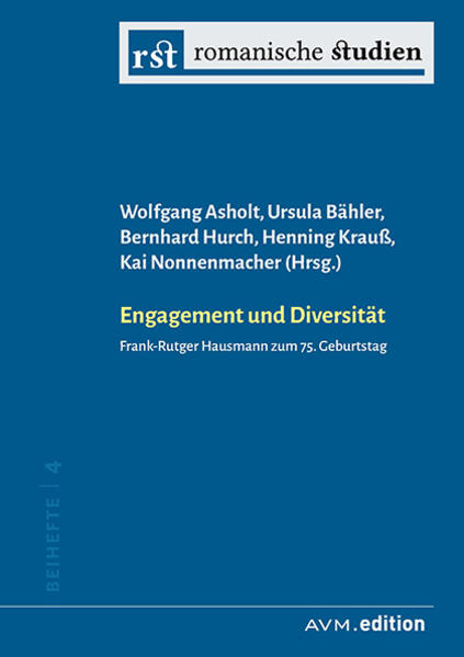 Engagement und Diversität: Frank-Rutger Hausmann zum 75. Geburtstag | Wolfgang Asholt, Ursula Bähler, Bernhard Hurch, Henning KraußKai Nonnenmacher