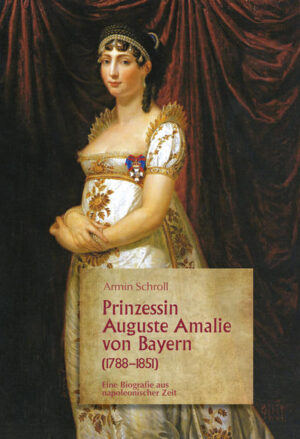 Prinzessin Auguste Amalie von Bayern 17881851 | Bundesamt für magische Wesen
