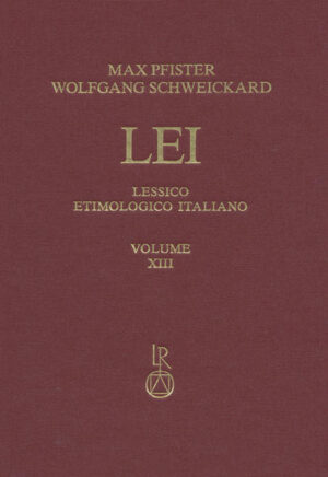 Lessico Etimologico Italiano. Band 13 (XIII): cat(t)ia-c(h)ordula | Max Pfister, Wolfgang Schweickard