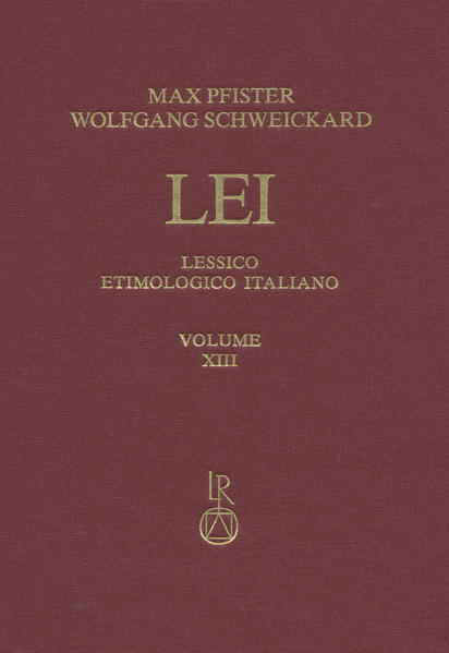 Lessico Etimologico Italiano. Band 13 (XIII): cat(t)ia-c(h)ordula | Max Pfister, Wolfgang Schweickard
