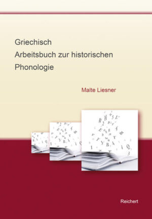 Griechisch - Arbeitsbuch zur historischen Phonologie | Malte Liesner