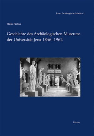 Geschichte des Archäologischen Museums der Universität Jena 1846-1962 | Bundesamt für magische Wesen