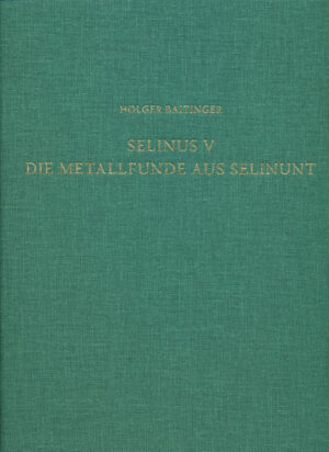 Selinus V. Die Metallfunde aus Selinunt | Bundesamt für magische Wesen