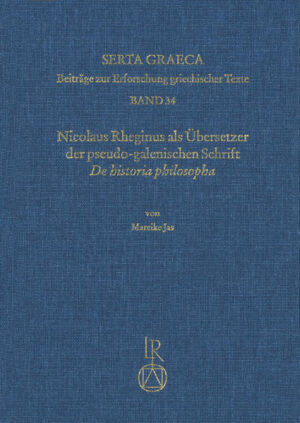 Nicolaus Rheginus als Übersetzer der pseudo-galenischen Schrift De historia philosopha | Bundesamt für magische Wesen