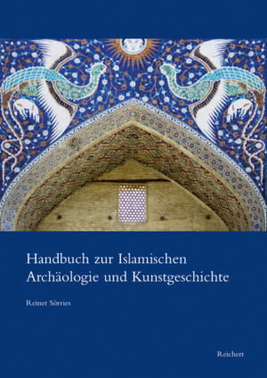 Handbuch zur Islamischen Archäologie und Kunstgeschichte | Bundesamt für magische Wesen