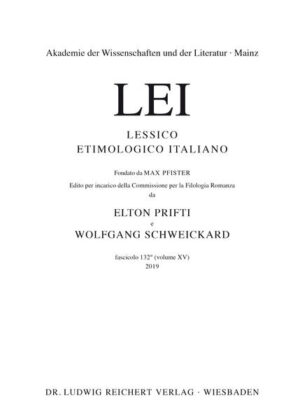 Lessico Etimologico Italiano Lfg. 132 | Max Pfister, Elton Prifti, Wolfgang Schweickard