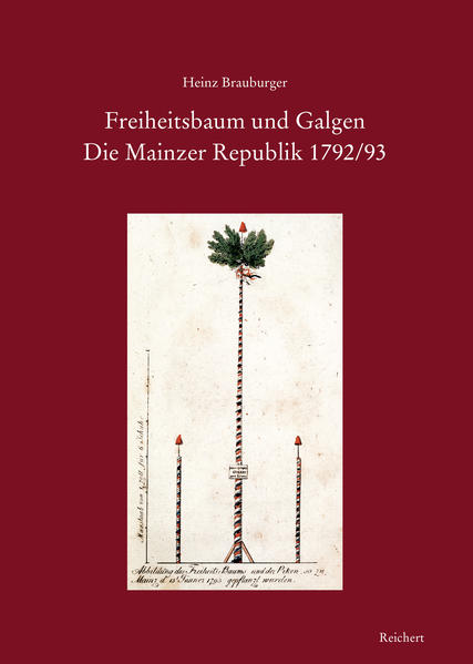 Freiheitsbaum und Galgen. Die Mainzer Republik 1792/93 | Bundesamt für magische Wesen