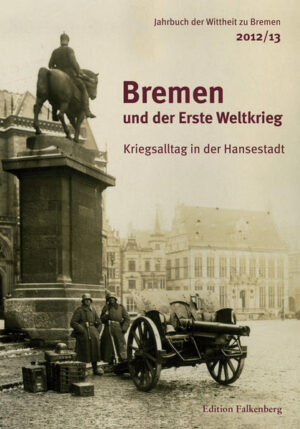 Bremen und der Erste Weltkrieg | Bundesamt für magische Wesen