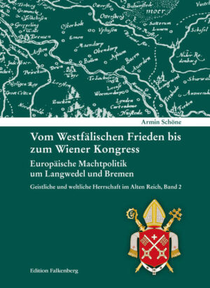 Vom Westfälischen Frieden bis zum Wiener Kongress. Europäische Machtpolitik um Langwedel und Bremen | Bundesamt für magische Wesen