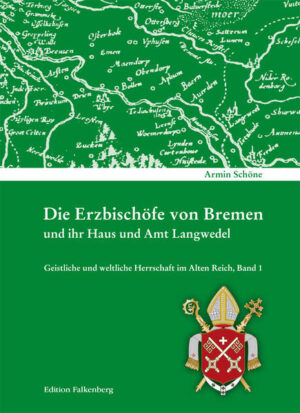 Die Erzbischöfe von Bremen und ihr Haus und Amt Langwedel | Bundesamt für magische Wesen