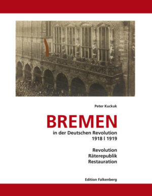 Bremen in der Deutschen Revolution 1918/1919 | Bundesamt für magische Wesen