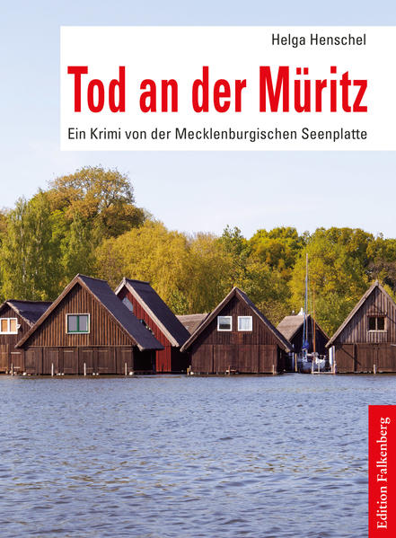 Tod an der Müritz Ein Krimi von der Mecklenburgischen Seenplatte | Helga Henschel