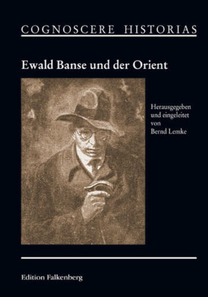 Ewald Banse und der Orient | Bundesamt für magische Wesen