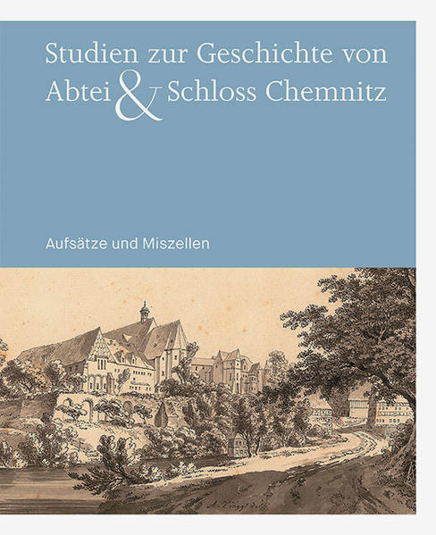 Studien zur Geschichte von Abtei & Schloss Chemnitz | Bundesamt für magische Wesen