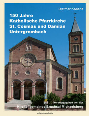 150 Jahre Katholische Pfarrkirche St. Cosmas und Damian Untergrombach | Bundesamt für magische Wesen