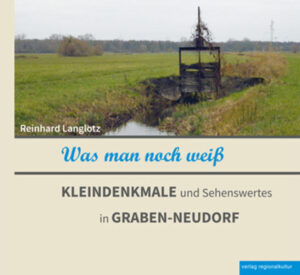 Was man noch weiß  KLEINDENKMALE und Sehenswertes in GRABEN-NEUDORF | Bundesamt für magische Wesen