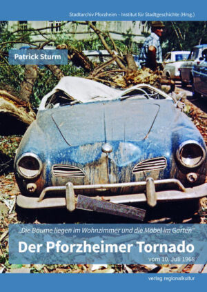 Der Pforzheimer Tornado vom 10. Juli 1968 | Bundesamt für magische Wesen