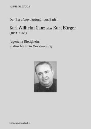Karl Wilhelm Ganz alias Kurt Bürger (1894-1951) | Bundesamt für magische Wesen