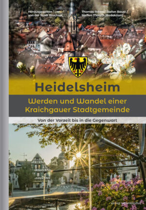 Heidelsheim  Werden und Wandel einer Kraichgauer Stadtgemeinde | Bundesamt für magische Wesen
