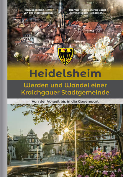 Heidelsheim  Werden und Wandel einer Kraichgauer Stadtgemeinde | Bundesamt für magische Wesen