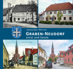 Graben-Neudorf  einst und heute | Bundesamt für magische Wesen