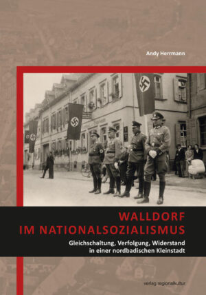 Walldorf im Nationalsozialismus | Andy Herrmann