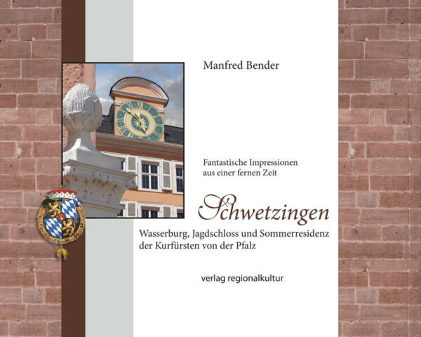 Schwetzingen. Wasserburg, Jagdschloss und Sommerresidenz der Kurfürsten von der Pfalz | Manfred Bender