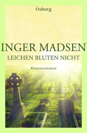 Leichen bluten nicht | Inger Madsen