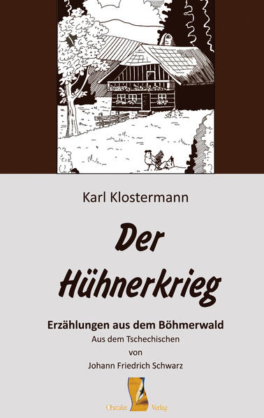 Karl Klostermann Der Hühnerkrieg Erzählungen aus dem Böhmerwald Johann Friedrich Schwarz stöberte in tschechischen Antiquariaten und fand dort interessante Bücher des Böhmerwalddichters Karl Klostermann - es war eine Liebe auf den ersten Blick! Die Erzählungen Klostermanns begeisterten den aus Böhmen stammenden Lehrer, weil sie realistisch, kenntnisreich und mit Herzenswärme und voller Poesie geschrieben sind. Sie erinnerten ihn mit den Schilderungen der Natur und des Lebens der armen Leute an die eigene Jugend in Böhmen. In seinem letzten Lebensjahrzehnt übersetzte er ein Dutzend dieser Erzählungen ins Deutsche, die hier erstmals veröffentlicht werden. Er wünschte sich sehr, dass diese lebendigen Geschichten interessierte Leser erreichen.