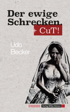 Der ewige Schrecken. Cut | Udo Becker