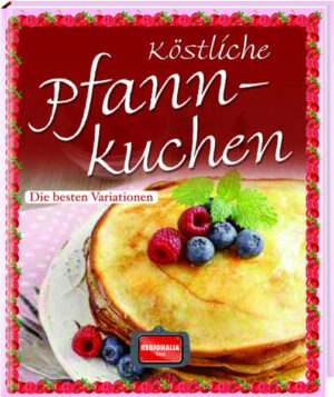 Mehr als 60 Pfannkuchen-Variationen begeistern Kinder und Erwachsene gleichermaßen, ob als Hauptmahlzeit oder als Köstlichkeit zwischendurch!