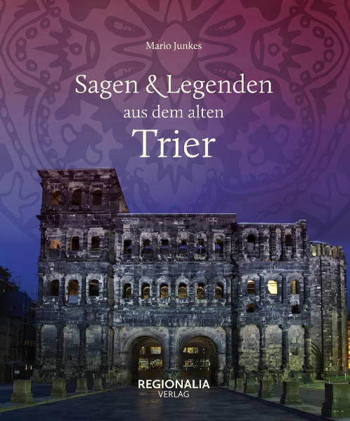 Sagen und Legenden aus dem alten Trier | Bundesamt für magische Wesen